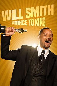 Watch Will Smith: Prince to King