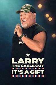 Watch Larry the Cable Guy: It's A Gift (TV Special 2025)