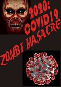 Watch 2020 Covid 19 Zombi Masacre