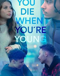 Watch You Die When You're Young