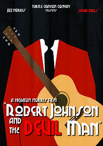 Watch Robert Johnson and the Devil Man (Short 2017)
