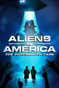 Watch Aliens in America: The Pascagoula Case