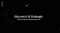 Watch Beyoncé & Solange: Die Queen of Pop und ihre Soul-Sister