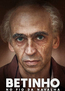Watch Betinho: no fio da navalha