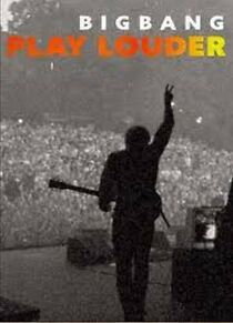 Watch Bigbang - Play Louder