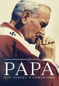 Watch O Papa que Venceu o Comunismo