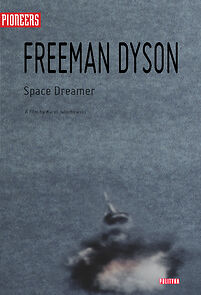 Watch Freeman Dyson: Space Dreamer