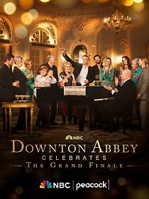 Watch Downton Abbey Celebrates the Grand Finale (TV Special 2025)
