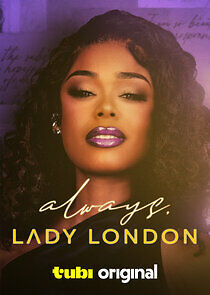 Watch Always, Lady London