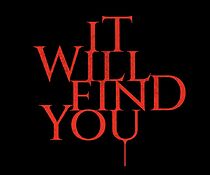 Watch It Will Find You