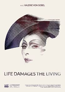 Watch Life damages the living