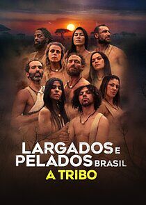 Watch Largados e Pelados Brasil: A Tribo
