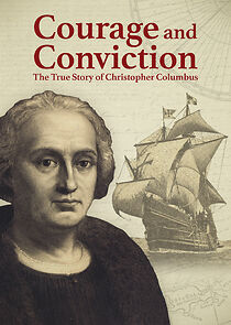 Watch Courage and Conviction: The True Story of Christopher Columbus (Short 2020)