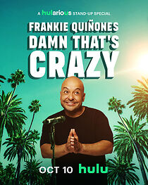 Watch Frankie Quiñones: Damn That's Crazy
