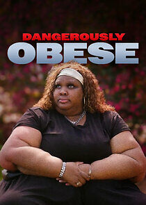 Watch Dangerously Obese