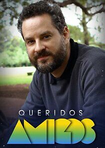 Watch Queridos Amigos
