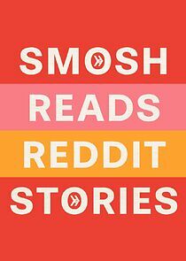 Watch Smosh Reads Reddit Stories