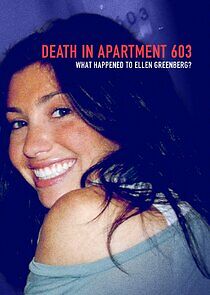 Watch Death in Apartment 603: What Happened to Ellen Greenberg?