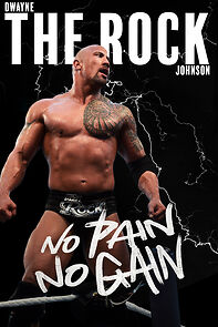 Watch Dwayne 'The Rock' Johnson: No Pain No Gain
