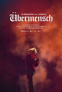 Watch G-Dragon in Cinema: Übermensch