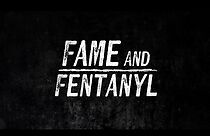 Watch Fame and Fentanyl (TV Special 2025)