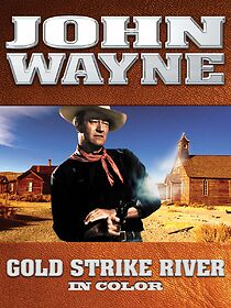 Watch John Wayne: Gold Strike River
