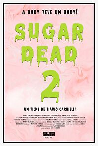Watch Sugar Dead 2: a Baby teve um Baby! (Short 2025)