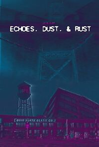 Watch Echoes, Dust, & Rust (Short 2025)