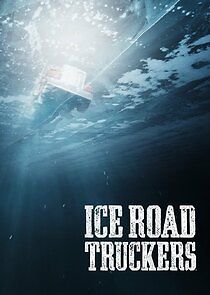 Watch Ice Road Truckers