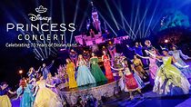Watch Disney Princess Concert: Celebrating 70 Years of Disneyland