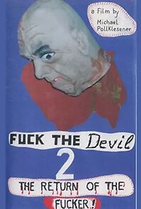 Watch Fuck the Devil 2: Return of the Fucker (Short 1991)