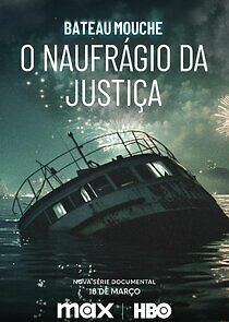 Watch Bateau Mouche: O Naufrágio da Justiça