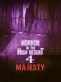 Watch Horror in the High Desert 4: Majesty