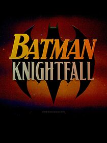 Watch Batman: Knightfall Part 1: Knightfall