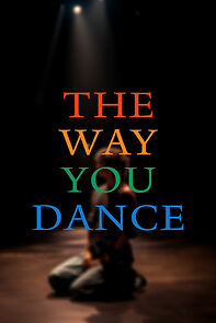 Watch The Way You Dance