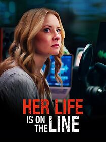 Watch Her Life Is on the Line