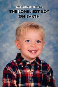 Watch The Loneliest Boy on Earth
