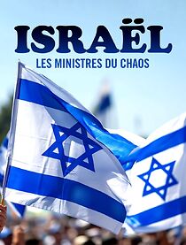 Watch Israël, les ministres du chaos