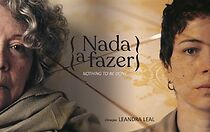 Watch Nada a Fazer