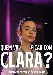 Watch Quem Vai Ficar Com Clara?