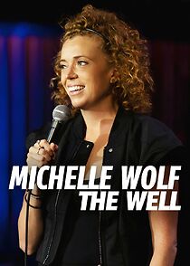 Watch Michelle Wolf: The Well (TV Special 2025)