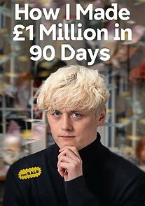 Watch How I Made £1 Million in 90 Days (TV Special 2025)