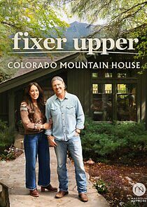 Watch Fixer Upper: Colorado Mountain House