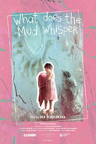 Watch What does the mud whisper (Short 2025)