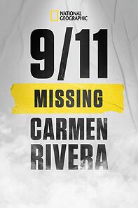 Watch 9/11: Missing Carmen Rivera (TV Special 2022)