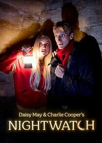 Watch Daisy May & Charlie Cooper's Nightwatch