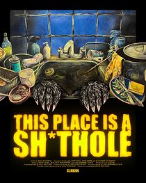 Watch This Place is a Sh*thole (Short 2025)