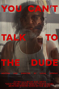Watch You Can't Talk to the Dude (Short 2025)