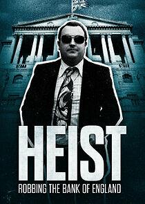 Watch Heist: Robbing the Bank of England