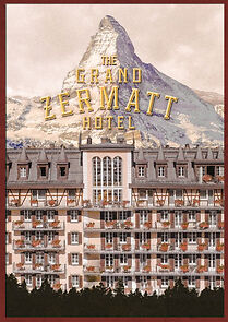 Watch Grand Zermatt Hotel (TV Short 2018)